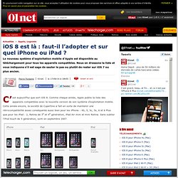 iOS 8 est là : faut-il l’adopter et sur quel iPhone ou iPad ?