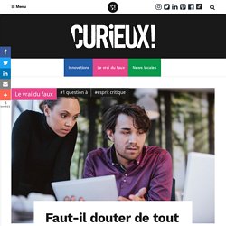 Faut-il douter de tout ce que l’on voit sur internet 