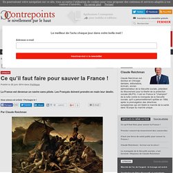 Ce qu’il faut faire pour sauver la France