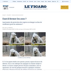 Faut-il fermer les zoos ?