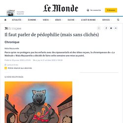 Il faut parler de pédophilie (mais sans clichés)