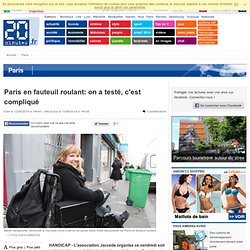Paris en fauteuil roulant: on a testé, c'est compliqué