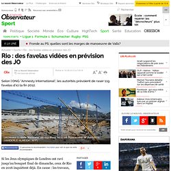 Rio : des favelas vidées en prévision des JO