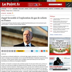Juppé favorable à l'exploration du gaz de schiste en France