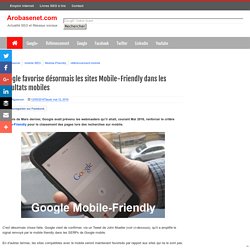 Google favorise désormais les sites Mobile-Friendly dans les résultats mobiles