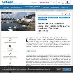 Favoriser une insertion socio-professionnelle par la (...) - UNCCAS