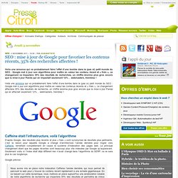 SEO : mise à jour de Google pour favoriser les contenus récents, 35% des recherches affectées !