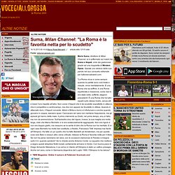 Suma, Milan Channel: "La Roma è la favorita netta per lo scudetto"