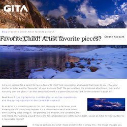 Favorite Child! Artist favorite pieces?