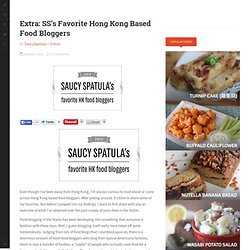 Extra: SS's Favorite Hong Kong Based Food Bloggers