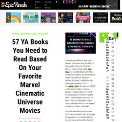 57 YA Books to Read Based On Your Favorite Marvel Cinematic Universe Movies