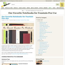 Our Favorite Notebooks For Fountain Pen Use