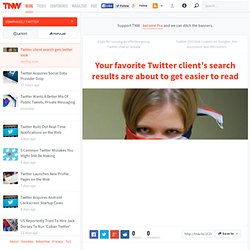 Your favorite Twitter client's search results are about to get easier to read - Twitter
