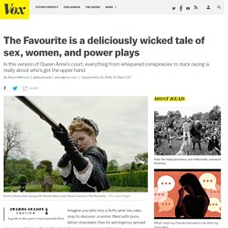 The Favourite review: a deliciously wicked tale of sex, women, and power