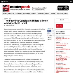 The Fawning Candidate: Hillary Clinton and Apartheid Israel