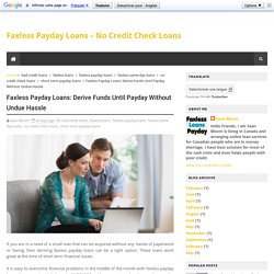 Faxless Payday Loans: Derive Funds Until Payday Without Undue Hassle - Faxless Payday Loans – No Credit Check Loans