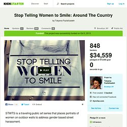 Stop Telling Women to Smile: Around The Country by Tatyana Fazlalizadeh