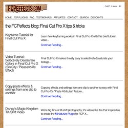 the FCPeffects blog: Final Cut Pro X tips & tricks - FCPeffects - Final Cut Pro X Plugins & Effects - FX for FCPX