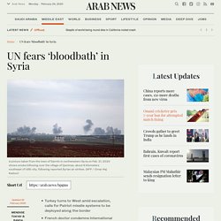 UN fears ‘bloodbath’ in Syria
