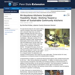 PA Keystone Kitchens Incubator Feasibility Study: Working Toward a Vision of Sustainable Community Kitchens — Sustainable Agriculture — Penn State Cooperative Extension