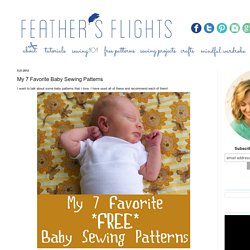 My 7 Favorite Baby Sewing Patterns