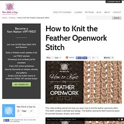 How to Knit the Feather Openwork Stitch NewStitchaDay