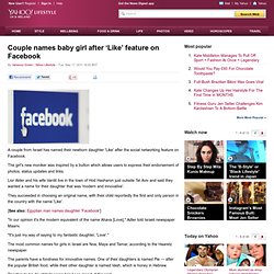 Couple names baby girl after ‘Like’ feature on Facebook