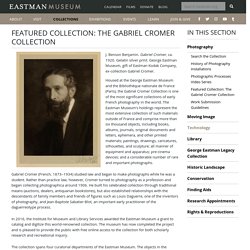 [US] The Gabriel Cromer Collection / George Eastman Museum