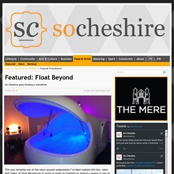 Featured: Featured: Float Beyond - So Cheshire