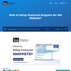 How to Setup Featured Snippets for the Website? - LIAINFRASERVICES