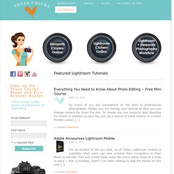 Lightroom Tutorials - by Texas Chicks