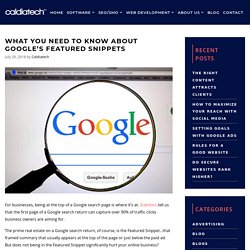What You Need to Know About Google’s Featured Snippets