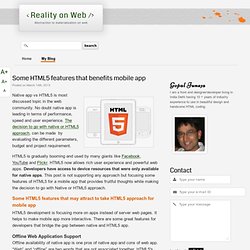 Some HTML5 features that benefits mobile app