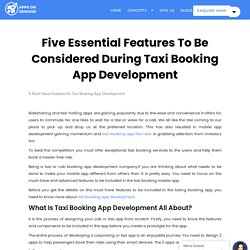 5 Must-Have Features For Taxi Booking App Development