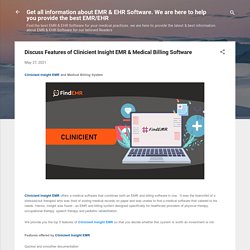 Discuss Features of Clinicient Insight EMR & Medical Billing Software