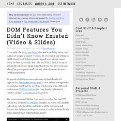 DOM Features You Didn’t Know Existed (Video & Slides)