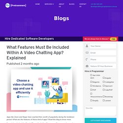 What features must be included within a video chatting app? Explained