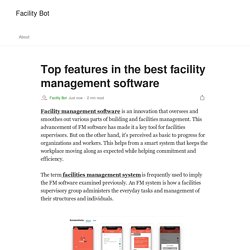 Top features in the best facility management software