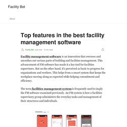 Top features in the best facility management software