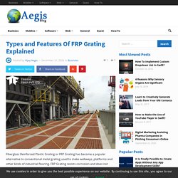 What are the types & benefits of FRP grating?