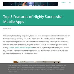 Top 5 Features of Highly Successful Mobile Apps