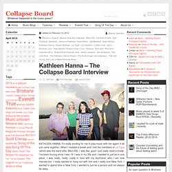 Kathleen Hanna – The Collapse Board Interview