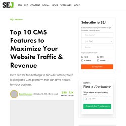 Top 10 CMS Features to Maximize Your Website Traffic & Revenue