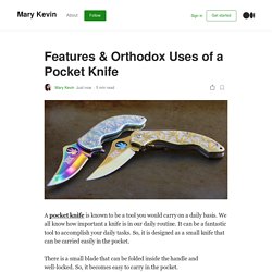 Features & Orthodox Uses of a Pocket Knife