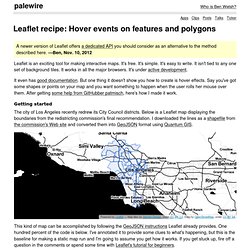 leaflet recipe: hover events on features and polygons . palewire