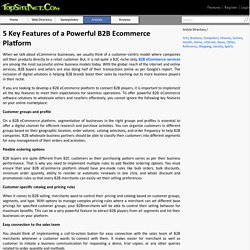 5 Key Features of a Powerful B2B Ecommerce Platform