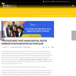 The Features that Make Rental Selfie Mirror Photo Booths So Popular