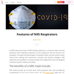 Features of N95 Respirators - N95 Mask