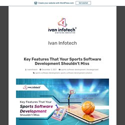 Key Features That Your Sports Software Development Shouldn’t Miss