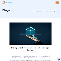The Top Must-Have Features for a Cloud Storage Service